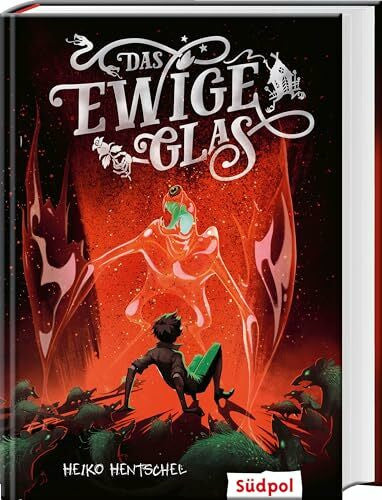 Hentschel Das ewige Glas (Glas-Trilogie Band 3): Das spektakuläre Finale der Glastrilogie - atemberaubend spannendes Fantasy-Jugendbuch ab 12 (Die Glas-Trilogie)