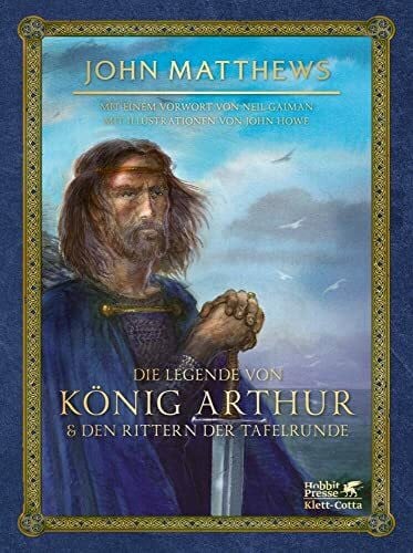 Howe, John Die Legende von König Arthur und den Rittern der Tafelrunde