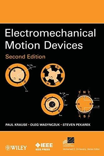 Pekarek, Steven D. Electromechanical Motion Devices (IEEE Press Series on Power Engineering)
