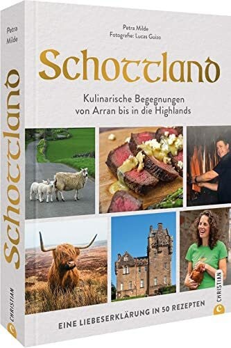 Guizo, Lucas Kochbuch: Schottland. Von Arran bis in die Highlands. Eine Liebeserklärung in 50 Rezepten.