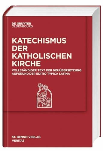 Katholische Kirche Katechismus der katholischen Kirche: Vollständiger Text der Neuübersetzung aufgrund der Editio typica Latina.