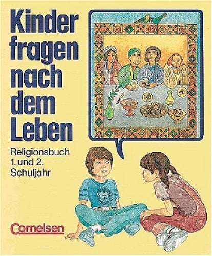 Wibbing, Siegfried Kinder fragen nach dem Leben - Bisherige Ausgabe: Kinder fragen nach dem Leben, Religionsbuch 1./2. Schuljahr