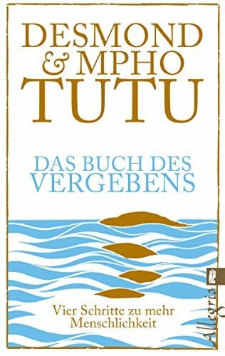 Görden, Thomas Das Buch des Vergebens: Vier Schritte zu mehr Menschlichkeit