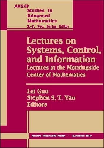 Guo, Lei Lectures on Systems, Control, and Information: Lectures at the Morningside Center of Mathematics (AMS/IP STUDIES IN ADVANCED MATHEMATICS)