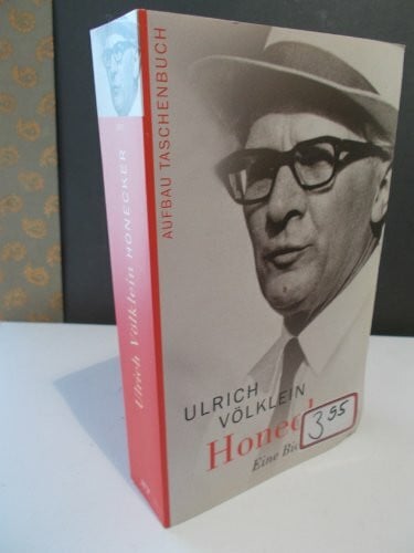 Honecker. Eine Biographie