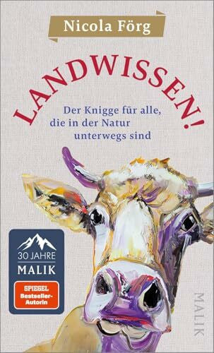 Rücker-Weininger, Frau Kat Landwissen!: Der Knigge für alle, die in der Natur unterwegs sind | Ein ehrliches Handbuch für Ausflügler:innen, Urlauber:innen und ... von SPIEGEL-Bestsellerautorin Nicola Förg.