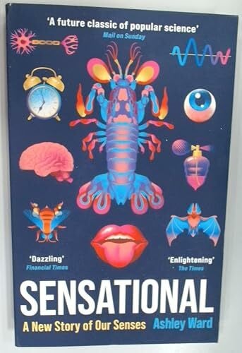 Ward, Ashley Sensational: A New Story of our Senses