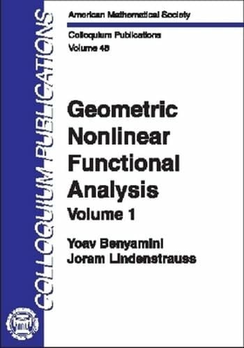 Benyamini, Yoav Geometric Nonlinear Functional Analysis (1) (COLLOQUIUM PUBLICATIONS (AMER MATHEMATICAL SOC), Band 1)