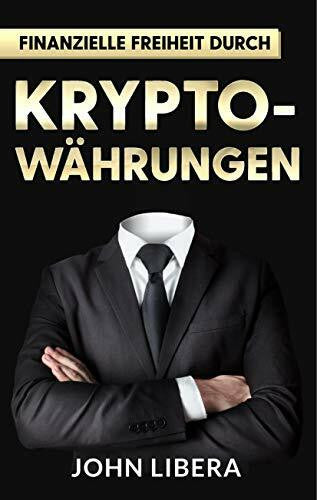 Libera, John Finanzielle Freiheit durch Krypto-Währungen
