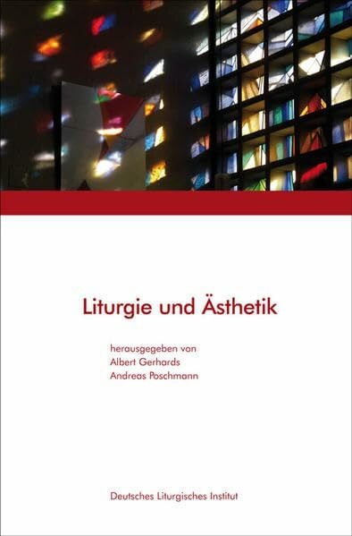 Poschmann, Andreas Liturgie und Ästhetik