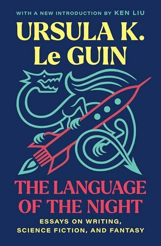 Guin, Ursula K. Le The Language of the Night: Essays on Writing, Science Fiction, and Fantasy