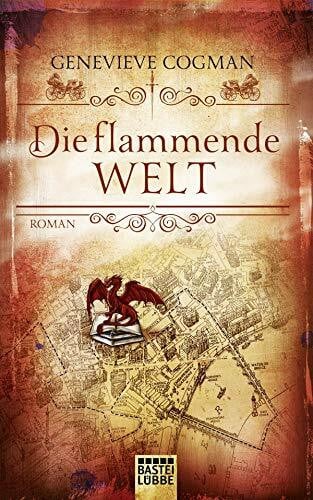 Taggeselle, André Die flammende Welt: Roman (Die Bibliothekare, Band 3)