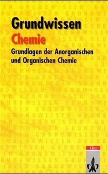Meyer, Paul Grundwissen Chemie: Sekundarstufe I. Grundlagen der Anorganischen und Organischen Chemie