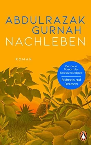 Gurnah, Abdulrazak Nachleben: Roman. Nobelpreis für Literatur 2021