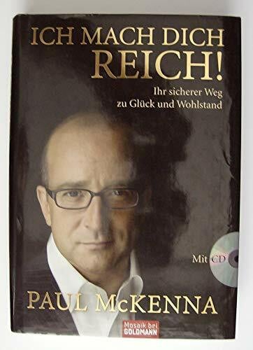 Hickisch, Burkhard Ich mach dich reich!: Ihr sicherer Weg zu Glück und Wohlstand (Mosaik HC bei Goldmann)