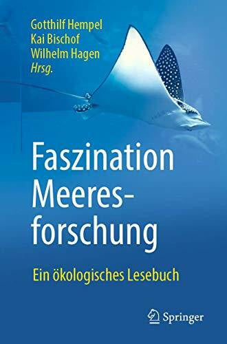 Hagen, Wilhelm Faszination Meeresforschung: Ein ökologisches Lesebuch