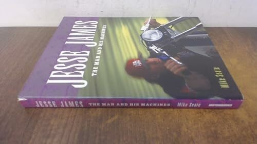Seate, Mike Jesse James: The Man and His Machines