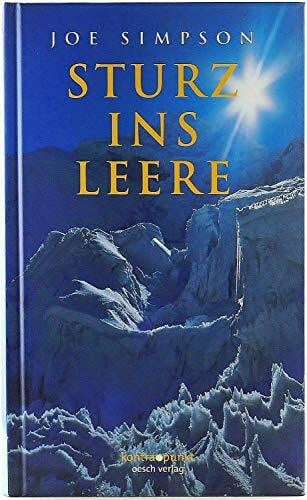 Wahlen, Jürg Sturz ins Leere: Vorw. v. Chris Bonington. Touching the Void (kontra.punkt im Oesch-Verlag)
