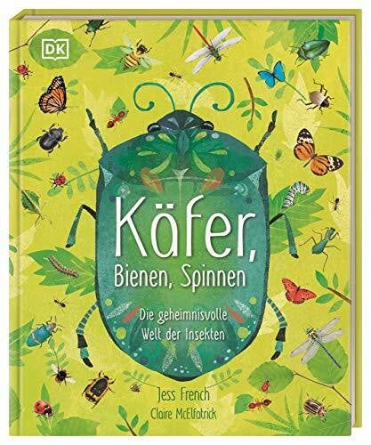 Sixt, Eva Käfer, Bienen, Spinnen: Die geheimnisvolle Welt der Insekten