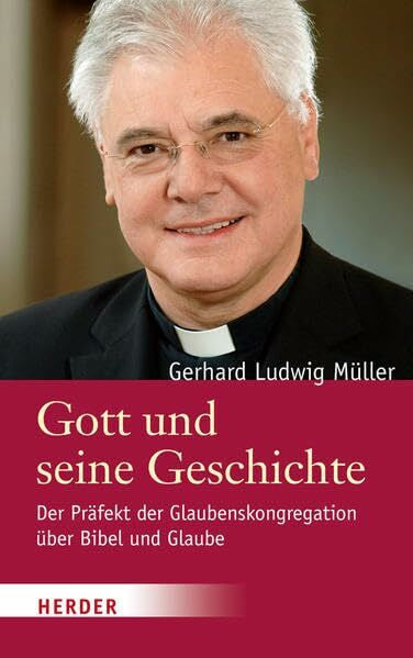 Marten, Johannes Gott und seine Geschichte: Der Präfekt der Glaubenskongregation über Bibel und Glaube. Ein Gespräch mit Johannes Marten und Philipp v. Studnitz