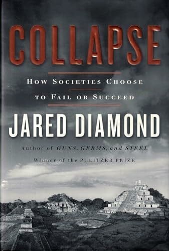 Diamond, Jared Collapse: How Societies Choose to Fail or Succeed