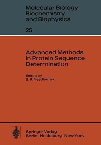 Nieboer, E. Advanced Methods in Protein Sequence Determination (Molecular Biology, Biochemistry and Biophysics /Molekularbiologie, Biochemie und Biophysik, Band 25)