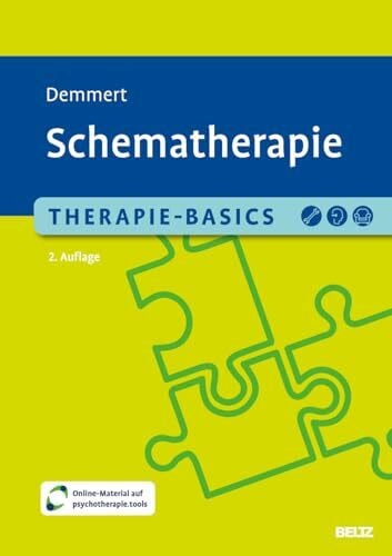 Demmert, Antje Therapie-Basics Schematherapie: Mit Online-Material (Beltz Therapie-Basics)