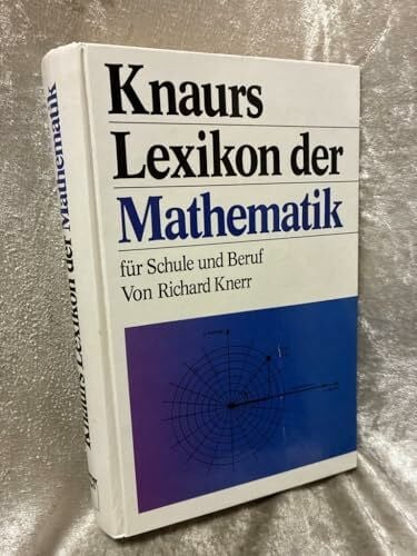 Knerr, Richard Knaurs Lexikon der Mathematik: Für Schule und Beruf