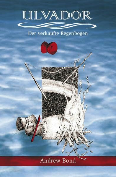 Bond, Andrew Ulvador - Der verkaufte Regenbogen: Trilogie, Lesebuch für Kinder ab 9 Jahren