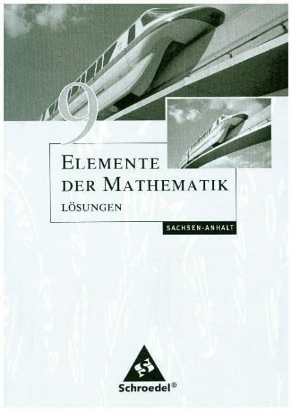 Suhr, Friedrich Elemente der Mathematik SI / Elemente der Mathematik SI - Ausgabe 2008 für Sachsen-Anhalt: Ausgabe 2008 für Sachsen-Anhalt / Lösungen 9