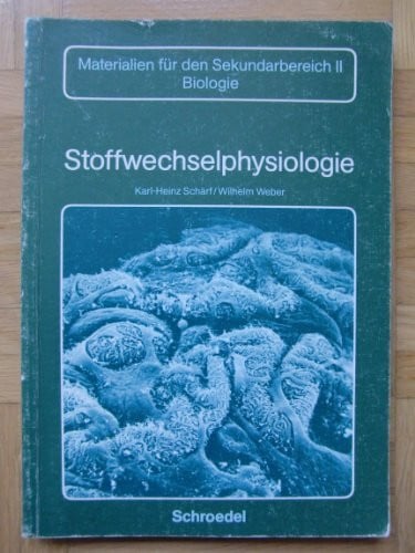 Wilhelm Weber Biologie - Materialien für die Sekundarstufe II: Schülerband Stoffwechselphysiologie