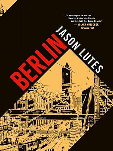 Lutes, Jason Berlin: Berlin Gesamtausgabe: Steinerne Stadt; Bleierne Stadt; Flirrende Stadt