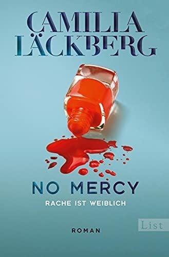 Frey, Katrin No Mercy. Rache ist weiblich: Roman | Der neue Thriller von der Königin der Rachegeschichten