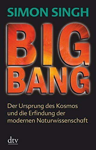 Fritz, Klaus Big Bang: Der Ursprung des Kosmos und die Erfindung der modernen Naturwissenschaft