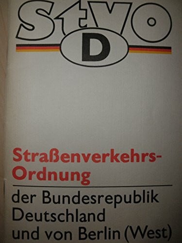 Staatsverlag der DDR, Berlin (Hrsg.) Straßenverkehrs-Ordnung der Bundesrepublik Deutschland und von Berlin (West) mit Vorschriften über die Kraftfahrzeugversicherungen der DDR