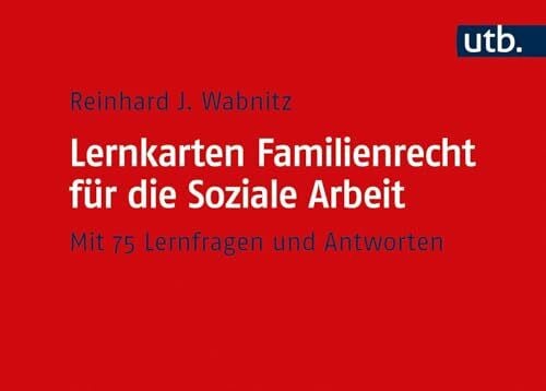 Reinhard J. Wabnitz Lernkarten Familienrecht für die Soziale Arbeit: Mit 75 Lernfragen und Antworten