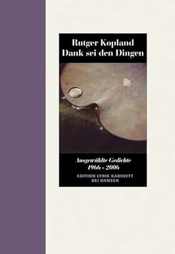 Bonné, Mirko Dank sei den Dingen: Ausgewählte Gedichte 1966-2006. Edition Lyrik Kabinett