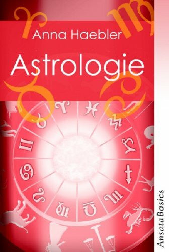 Haebler, Anna Astrologie: Ansata Basics