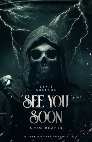 Axelson, Lexie See You Soon: A Dark Military Romance (Scarred Executioners, Band 1)