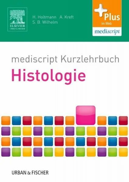 Wilhelm, Sven Bastian mediscript Kurzlehrbuch Histologie: Plus im Web, mediscript (Kurzlehrbücher)