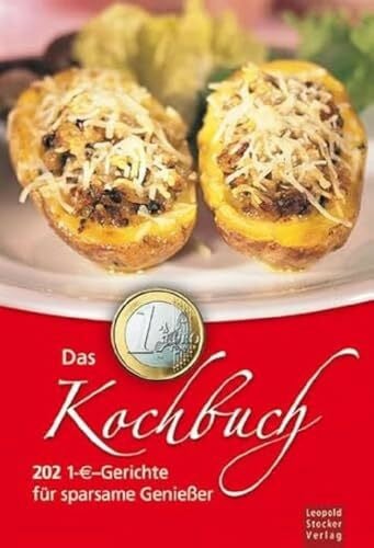 Degenhart, Elisabeth Das 1-Euro-Kochbuch: 202 1 Euro-Gerichte für sparsame Genießer