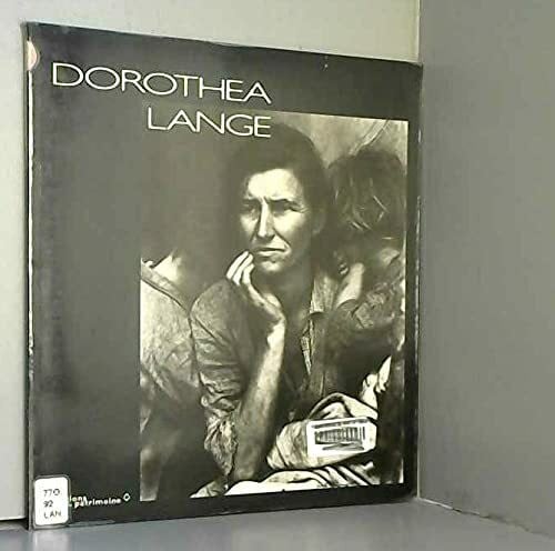 Collectif Dorothea Lange: [exposition, Turin, Fondazione italiana per la fotografia, 23 octobre-14 décembre 1997, Paris, Hôtel de Sully, 16 janvier-22 mars 1998, Winterthur, Fotomuseum, 4 avril-1er juin 1998