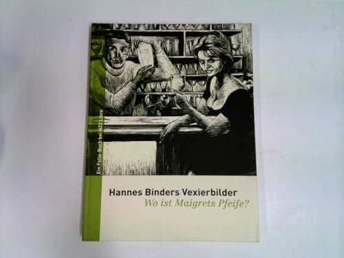 Binder, Hannes Hannes Binders Vexierbilder: Wo ist Maigrets Pfeife