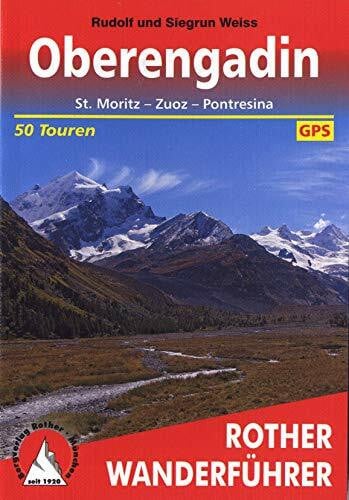 Weiss, Christian Oberengadin: St. Moritz - Zuoz - Pontresina. 50 Touren. Mit GPS-Tracks