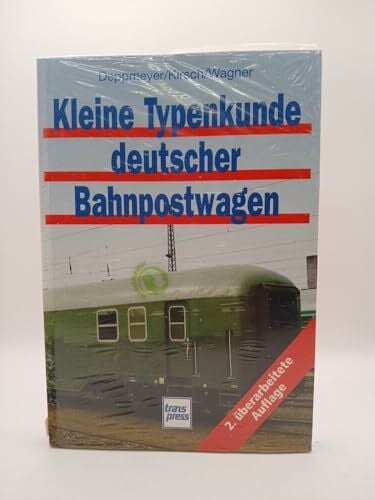 Kirsch, Klaus Kleine Typenkunde deutscher Bahnpostwagen