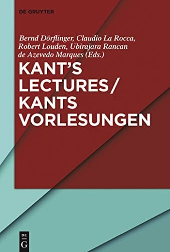 Marques, Ubirajara Rancan de Azevedo Kant’s Lectures / Kants Vorlesungen