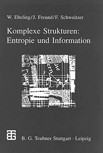 Ebeling, Werner Komplexe Strukturen: Entropie und Information: Entropie Und Infurmation