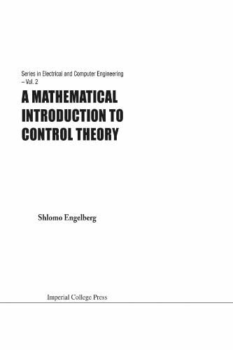 Engelberg, Shlomo Mathematical introduction to control theory, a (Series in Electrical And Computer Engineering, Band 2)