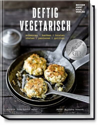 Wolfgang Schardt Deftig vegetarisch - schmoren, backen, braten, rösten, panieren, grillen. Kochbuch mit 70 vegetarischen Rezepten für den herzhaften Genuss ohne Fleisch