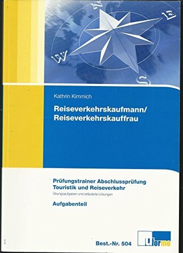 Dittrich, Birgit Reiseverkehrskaufmann/-frau: Prüfungstrainer Abschlussprüfung
